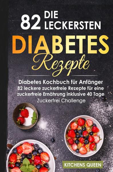 Die 82 leckersten Diabetes Rezepte für Anfänger Diabetes Kochbuch für Anfänger - 82 leckere zuckerfreie Rezepte für eine zuckerfreie Ernährung inklusive 40 Tage - Zuckerfrei Challenge Viele Leute leiden an Diabetes oder möchten sich aus sonstigen Gründen zuckerfrei ernähren Möchten Sie zuckerfreie Rezepte, die Sie auch als Anfänger direkt nachmachen können? Dann ist Die 82 leckersten Diabetes Rezepte für Anfänger genau das richtige Buch für Sie! Es enthält 82 abwechslungsreiche zuckerfreie Rezepte. In diesem Diabetes Kochbuch ist für jeden Geschmack etwas dabei (mehr als nur etwas). Dieses Buch enthält aber nicht nur zuckerfreie Rezepte sondern auch eine 40 Tage Zuckerfrei Challenge und weitere hilfreiche Informationen und nützliche Tipps für eine zuckerfreie Ernährung. Die Diabetes Rezepte können Sie direkt nachmachen, da sie sowohl für Anfänger wie auch für Fortgeschrittene geeignet sind. Zusammenfassend enthält dieses Diabetes Kochbuch…. enthält 82 leckere abwechslungsreiche Rezepte ohne Zucker enthält einen ausführlichen Theorieteil, indem Sie alles Wichtige über die zuckerfreie Ernährung erfahren enthält eine 40 Tage Zuckerfrei Challenge, die Sie direkt machen können enthält übersichtliche Nährwerttabellen zu allen Rezepten Sichern Sie sich dieses Diabetes Kochbuch jetzt und tauchen Sie in die zuckerfreie Ernährung ein!