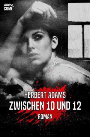 ZWISCHEN 10 UND 12 Der Krimi-Klassiker! | Herbert Adams