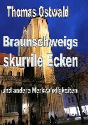Braunschweigs skurrile Ecken und andere Merkwürdigkeiten | Bundesamt für magische Wesen