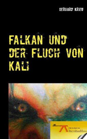 Falkan und der Fluch von Kali | Gerhard Krieg