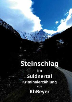 Steinschlag im Suldnertal Kriminalgeschichte | Kh Beyer