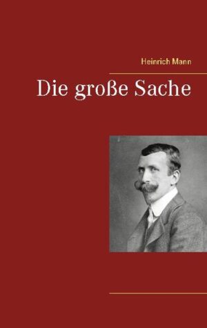 "Die große Sache" ist ein 1930 erschienenes Werk des deutschen Schriftstellers Heinrich Mann.