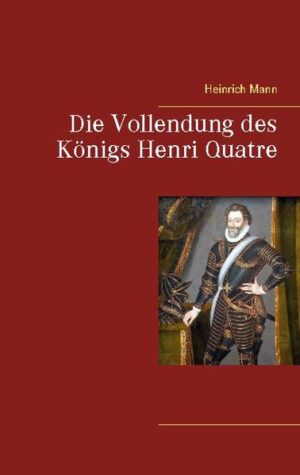 "Die Vollendung des Königs Henri Quatre" ist der 1938 veröffentlichte zweite Band der beiden Romane Heinrich Manns über den französischen König Heinrich IV. Er folgte auf den 1935 erschienende erste Band "Die Jugend des Königs Henri Quatre". Sie gelten zusammen als ein bedeutendes Werk Heinrich Manns.