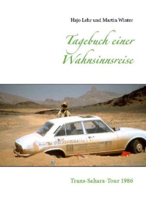 Reisetagebuch, Sahara-Durchquerung 1986 mit einem Peugeot 504