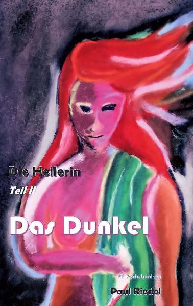 Die Heilerin Das Dunkel | Paul Riedel