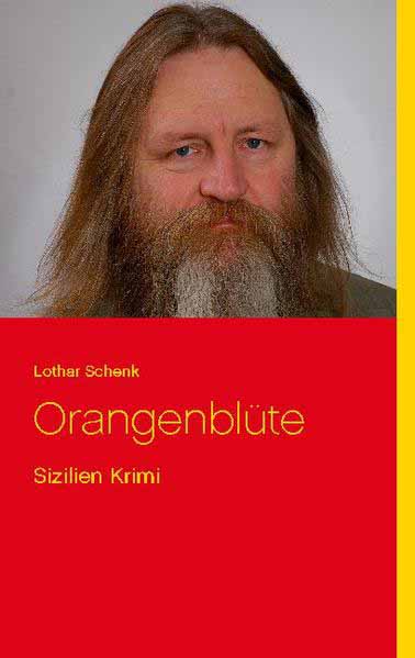 Orangenblüte Sizilien Krimi | Lothar Schenk