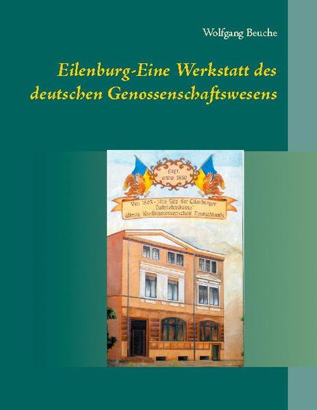 Eilenburg-Eine Werkstatt des deutschen Genossenschaftswesens | Bundesamt für magische Wesen
