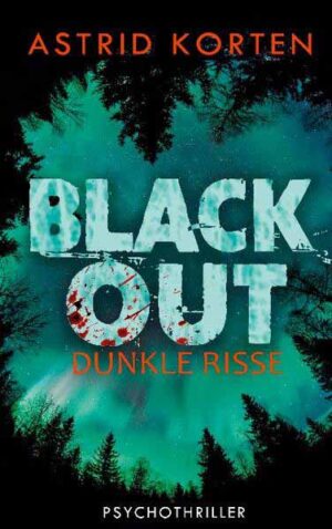 Dunkle Risse Blackout | Astrid Korten