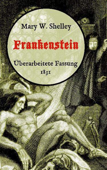 Frankenstein oder, Der moderne Prometheus: Überarbeitete Fassung von 1831 | Bundesamt für magische Wesen