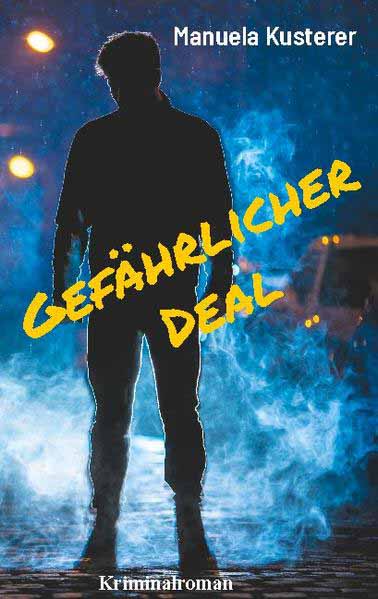 Gefährlicher Deal | Manuela Kusterer