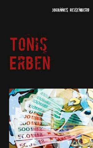 Tonis Erben Kommissar Klebers dritter Fall in Greven | Johannes Reisenberg