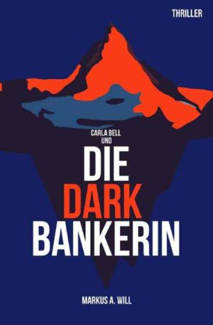 Die Dark Bankerin | Markus A. Will