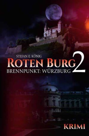 Roten Burg / Roten Burg 2 - Brennpunkt: Würzburg | Stefan E. König