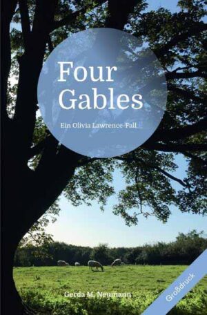 Olivia Lawrence-Fälle [Großdruck] / Four Gables [Großdruck] Ein Olivia Lawrence-Fall | Gerda M. Neumann