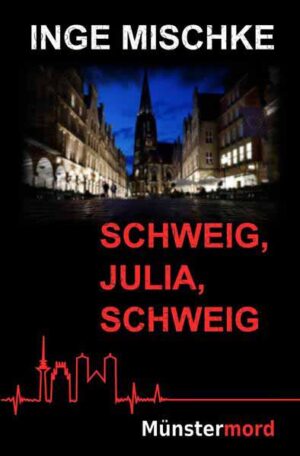 Münstermord / Schweig, Julia, schweig | Inge Mischke