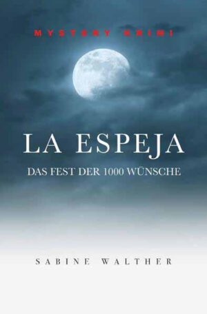 La Espeja Das Fest der 1000 Wünsche | Sabine Walther
