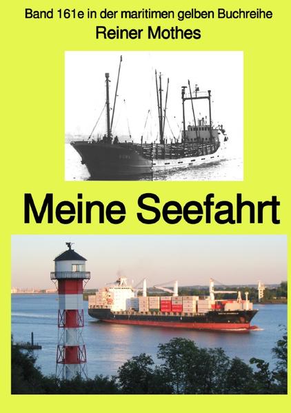 maritime gelbe Reihe bei Jürgen Ruszkowski: Meine Seefahrt  Band 161e in der maritimen gelben Buchreihe  Farbe  bei Jürgen Ruszkowski | Bundesamt für magische Wesen