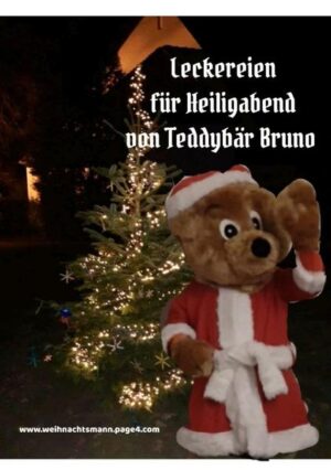 So kocht Teddybär Bruno Heiligabend Frühstück, Mittagsessen, Abendessen und Nachtisch