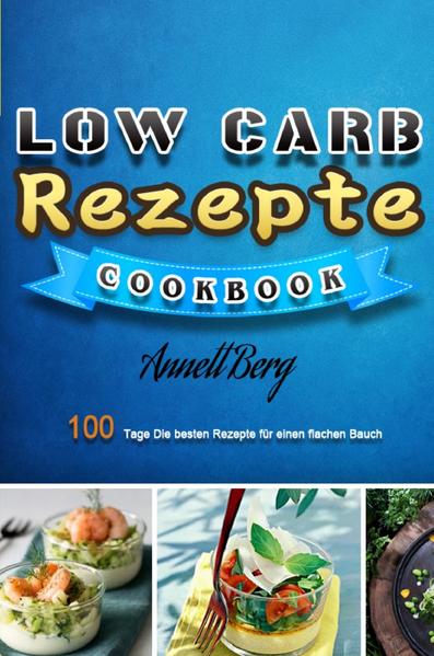 100 Tage Low Carb Rezepte inkl. Diätplan ★ Du willst eine extrem große Auswahl an Rezepten ohne Kohlenhydrate? ★ Du willst schnelle Low Carb Rezepte? ★ Du willst einen Diätplan, den du leicht umsetzen kannst? ★ Du willst wissen, wie du deinen Stoffwechsel beschleunigst? ★ Du willst Heißhungerattacken vermeiden? ★ Du willst keinen Jojo-Effekt? ★ Die ideale Wahl für Low Carb Anfänger & Profis