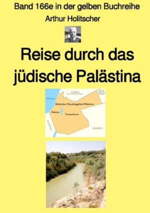 gelbe Buchreihe: Reise durch das jüdische Palästina  Band 166e in der gelben Buchreihe bei Jürgen Ruszkowski | Bundesamt für magische Wesen