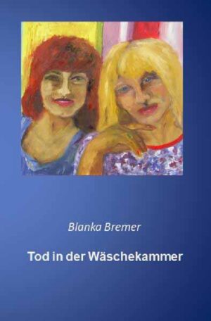 Blanka Bremer / Tod in der Wäschekammer | Blanka Bremer