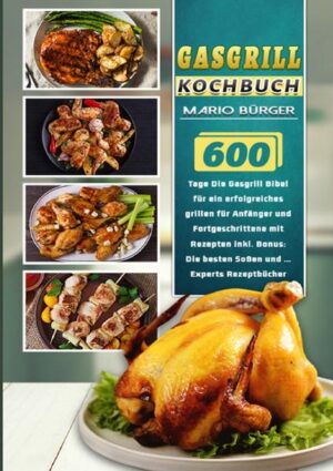 600 Tage Grillen auf dem Gasgrill Das Gasgrill Kochbuch XXL. Die 150 besten Gasgrill Rezepte zum Nachmachen mit Fleisch, Fisch, Gemüse, vegetarisch und veganen Grillrezepten und Soßen. Anleitung zur Reinigung, Tipps und Tricks rund um den Gasgrill inklusive. ● Möchten Sie im Winter Grillen, wissen aber noch nicht genau wie? ● Suchen Sie nach veganen oder vegetarischen Gasgrill Rezepten? ● Fragen Sie sich mit welchem Gas Sie ihren Gasgrill am besten heizen sollten? ● Möchten Sie Ihre Freunde einfach mal bei einem Grillabend beeindrucken? ● Wollen Sie wissen, wie Sie Ihren Gasgrill reinigen und instandhalten? ● Sind Sie auf der Suche nach einer Anleitung, wie man den Gasgrill richtig vorbereitet und einrichtet? Dieses Buch macht dem Rätselraten ein Ende und hofft, alle Fragen rund um’s Grillen auf dem Gasgrill zu beantworten. Es ist voll mit unterschiedlichsten Rezepten, von der Definition der einzelnen Zubehörteile und wofür man diese einsetzt, bis hin zu den verschiedenen Garmethoden, die auf dem Gasgrill zu verwirklichen sind.