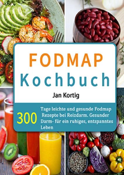 300 Tage FODMAP Kochbuch Die richtige Ernährung für einen gesunden Reizdarm, Morbus Crohn, Zöliakie und Co. - Rezepte für Ihren Darm, inklusive einer Ernährungs-Übersicht für alle Einsteiger! ★ Keine Lust mehr auf Kohlenhydrate, die bei Ihnen Bauchschmerzen oder anderes hervorrufen? ★ Sie möchten andere Alternativen für eine gesunde Ernährung ausprobieren? ★ Nudeln, Kartoffeln und Co. mal in einer anderen Kombination ausprobieren? ★ Sie möchten mehr über FODMAP und einen gesunden Darm erfahren? ★ Keine Ideen neue, gesunde Rezepte? Dann ist das „FODMAP Kochbuch“ genau das Richtige für Sie! Hier finden Sie hilfreiche Informationen, Tipps und Hinweise für einen gesunden Darm. Damit Sie dies erfolgreich und ohne Probleme umsetzen können, finden Sie hier bis zu 111 Rezepte für eine gesunde Ernährung ganz im Sinne von FODMAP. Und für alle Einsteiger gibt es eine kleine Ernährungs-Übersicht!