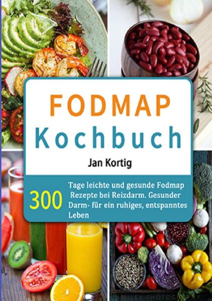 300 Tage FODMAP Kochbuch Die richtige Ernährung für einen gesunden Reizdarm, Morbus Crohn, Zöliakie und Co. - Rezepte für Ihren Darm, inklusive einer Ernährungs-Übersicht für alle Einsteiger! ★ Keine Lust mehr auf Kohlenhydrate, die bei Ihnen Bauchschmerzen oder anderes hervorrufen? ★ Sie möchten andere Alternativen für eine gesunde Ernährung ausprobieren? ★ Nudeln, Kartoffeln und Co. mal in einer anderen Kombination ausprobieren? ★ Sie möchten mehr über FODMAP und einen gesunden Darm erfahren? ★ Keine Ideen neue, gesunde Rezepte? Dann ist das „FODMAP Kochbuch“ genau das Richtige für Sie! Hier finden Sie hilfreiche Informationen, Tipps und Hinweise für einen gesunden Darm. Damit Sie dies erfolgreich und ohne Probleme umsetzen können, finden Sie hier bis zu 111 Rezepte für eine gesunde Ernährung ganz im Sinne von FODMAP. Und für alle Einsteiger gibt es eine kleine Ernährungs-Übersicht!