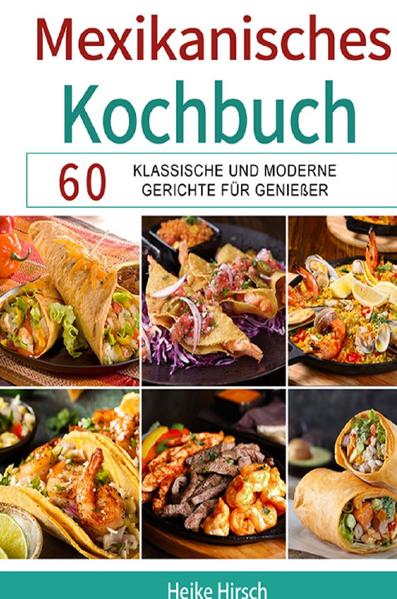 ★ ★ MEXIKO KOCHBUCH! ★ ★ Suchen Sie mexikanische Rezepte, die wirklich lecker schmecken? Ich möchte behaupten, dass der wichtigste Teil der mexikanischen Kultur die Küche ist. Die Menschen sind sehr stolz auf ihre Küche und wissen ihre lieben Klassiker und dessen Besonderheiten sehr zu schätzen. Ich hoffe das ich Ihnen einen Einblick in die mexikanische Küche und deren Entstehung geben kann und Sie Lust dazu bekommen das ein oder andere Gericht oder Menü aus diesem Kochbuch zuzubereiten. Verwöhnen Sie mit diesen leckeren Mahlzeiten doch Ihre liebsten, oder laden Sie Sie zu einem mexikanischen Dinner ein! Ich wünsche Ihnen viel Spaß bei der Zubereitung und einen Guten Appetit! Hier finden Sie 60 abwechslungsreiche Rezepte. Leicht Nachzukochen! Ich zeige Ihnen wie lecker und einfach das geht....