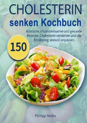 CHOLESTERIN KOCHBUCH 150 cholesterinarme Rezepte Die Rezeptsammlung WOW ist das möglich? Sie möchten lecker, aber gesund Ihren Cholesterinspiegel regulieren? Ohne schlechtes Gewissen? Abwechslungsreich? Schnell und gesund? Mit einer großen Auswahl an Rezepten? Mit viel Genuss..... Und das auch noch lecker? DANN STARTEN SIE JETZT!!!! Worauf können Sie sich freuen? Ein kleiner Einblick: Zum Nachmachen: 14 Tage Ernährungsplan Frühstücksideen viele tolle Anregungen für Hauptspeisen ein extra Kapitel mit vielen Suppenrezepten....und vieles mehr...