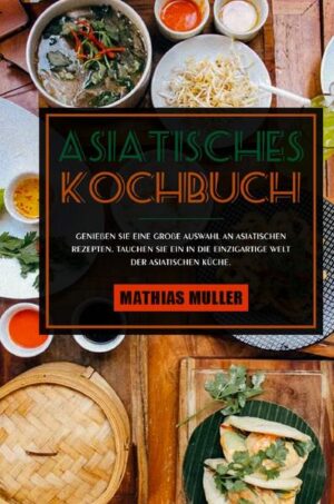 Asiatisches Kochbuch Das Beste der asiatischen Küche für Zuhause. Rezepte für Vorspeisen, Fleischgerichte, Fischgerichte, vegetarische Gerichte, Snacks, Suppen, Soßen, Gewürze und Desserts. Inklusive asiatischer Koch- und Essgewohnheiten. ★Asiatisches Essen gehört zu Ihren Leidenschaften? ★Sie lieben das Ambiente in asiatischen Restaurants? ★Wollen Sie dieses Flair in Ihre eigene Küche bringen? ★Möchten Sie für sich und Ihre Lieben originelle Gerichte aus Asien zubereiten? ★Brauchen Sie ein Kochbuch, mit dessen Anleitung Ihnen die asiatische Kochkunst einfach von der Hand geht? Dieses Buch ist die Antwort! “Asiatisches Kochbuch” weist Sie in die Geheimnisse der asiatischen Küche ein. Hier lernen Sie von Anfang an, worauf es ankommt, wenn Sie asiatisch kochen möchten. Jedoch gibt es nicht die eine asiatische Art. Denn Asien vereint die verschiedensten Kulturen mit unterschiedlichen Gerichten. Diese werden Sie alle in “Asiatisch Kochen” kennenlernen.