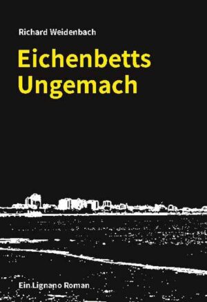 Eichenbetts Ungemach | Richard Weidenbach
