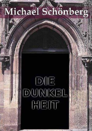 Die Dunkelheit | Michael Schönberg