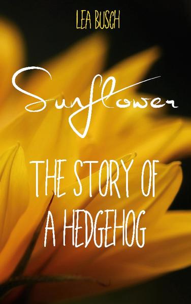 Sunflower: The Story Of A Hedgehog | Bundesamt für magische Wesen