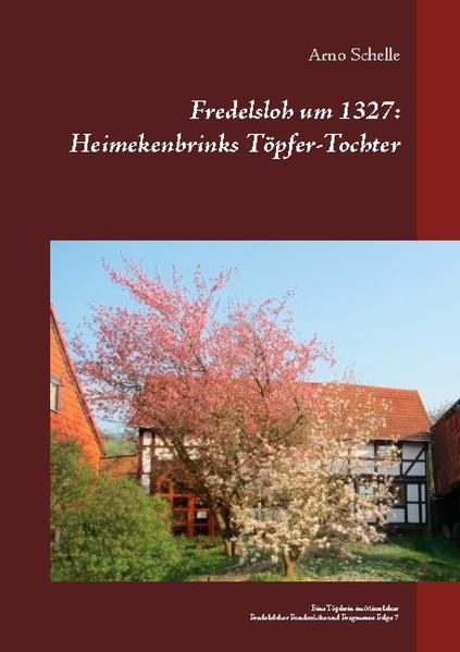 Fredelsloh um 1327: Heimekenbrinks Töpfer-Tochter | Bundesamt für magische Wesen