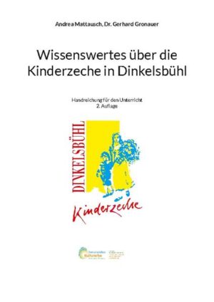 Wissenswertes über die Kinderzeche in Dinkelsbühl | Andrea Mattausch, Gerhard Gronauer