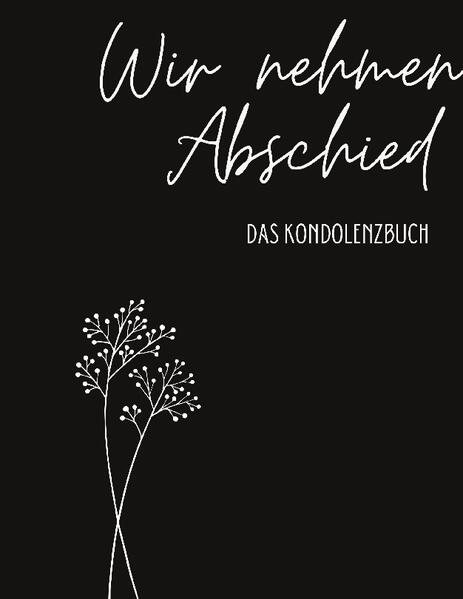 Kondolenzbuch Premium Cover strukturgeprägt- Wir nehmen Abschied "Du bist nicht mehr da, wo du warst, aber du bist überall, wo wir sind" - Zitat von Antoine de Saint-Exepêry Ein Trauerbuch bietet eine großartige Möglichkeit Erinnerungen und Gedanken niederzuschreiben und somit den Abschied zu einem geliebten Menschen festzuhalten. Dieses Erinnerungsbuch soll Trost und Hoffnung schenken. - viel Platz für Beileidsbekundungen, Erinnerungen, Gedanken oder Zitate - schlicht und zeitlos - 78 Seiten - Cover mit mattem Soft Touch Geeignet als: - Erinnerungsbuch - Trauer Tagebuch - Kondolenzbuch - Gedenkbuch Viel Kraft in dieser schweren Zeit!