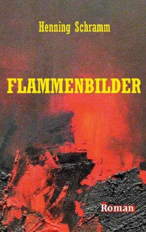 Flammenbilder | Henning Schramm