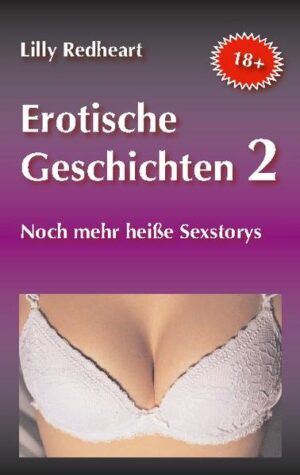 Du hast Lust auf neue erotische Geschichten, in denen es absolut tabulos, scharf und unzensiert zugeht? Nach dem großen Interesse an Lilly Redhearts Buch "Erotische Geschichten" hat die Erotik-Autorin jetzt Band 2 vorgelegt. 286 Seiten umfasst die Druckausgabe, zusätzlich ist dieses Buch als E-Book erschienen. Wie schon beim ersten Band, so gilt auch dieses Mal: Dich erwarten extrem heiße Sexgeschichten, in denen es hemmungslos zur Sache geht. Folgende Geschichten sind in dem Buch enthalten: - Partnertausch auf Mallorca - Bück dich, Sekretärin! - Versautes Schulmädchen - Der Callboy und die Millionärsgattin - Heimlicher Wunsch - Frau Schmidt, die heiße MILF-Lehrerin - Mach dich nackt! - Happy Birthday! - Steig zu uns ins Wasser! - Partnertausch auf Mallorca (2) Strengstes Jugendverbot !!! Nur für Erwachsene !!! 18+