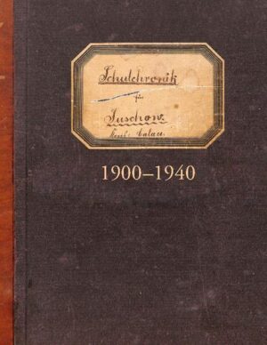 Schulchronik für Suschow 1900-1940 | Rainer Liebe, Henry Kuritz