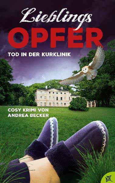 Lieblingsopfer Tod in der Kurklinik | Andrea Becker