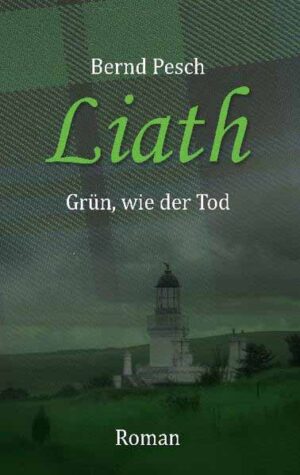 Liath Grün, wie der Tod | Bernd Pesch