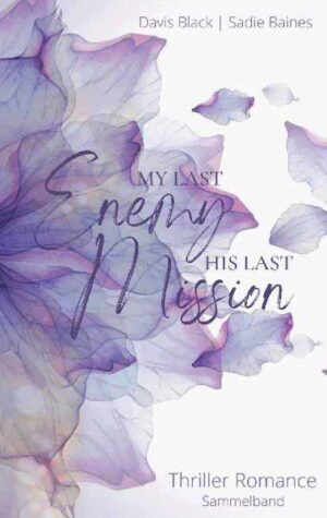 My Last Enemy His Last Mission | Davis Black und Sadie Baines