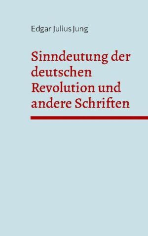 Sinndeutung der deutschen Revolution und andere Schriften | Bundesamt für magische Wesen