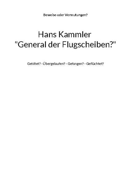 Hans Kammler "General der Flugscheiben?" | Bundesamt für magische Wesen