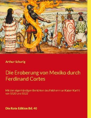 Die Eroberung von Mexiko durch Ferdinand Cortes | Bundesamt für magische Wesen