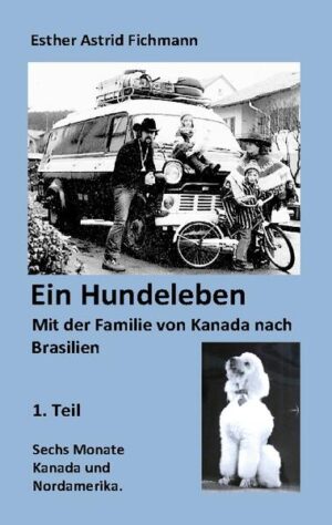 Pudel Cocos Reiseerlebnisse mit der Familie. Ein Jahr und 8 Monate von Montreal (Kanada) nach Rio (Brasilien). Pudel 16-17 1/2-jährig, Sohn 5-6 und Tochter 3-4 Jahre alt.