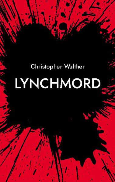 Lynchmord | Christopher Walther