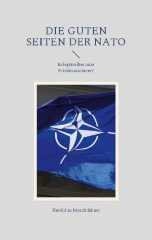Die guten Seiten der NATO | Herold zu Moschdehner