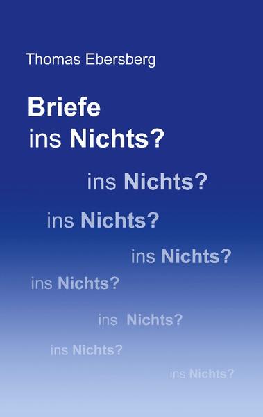 Briefe an prominente Vertreter aus Medien, christlichen Kirchen, Theologie, Philosophie und Humanismus zu den Themen Christentum, Humanismus und polares Weltbild.